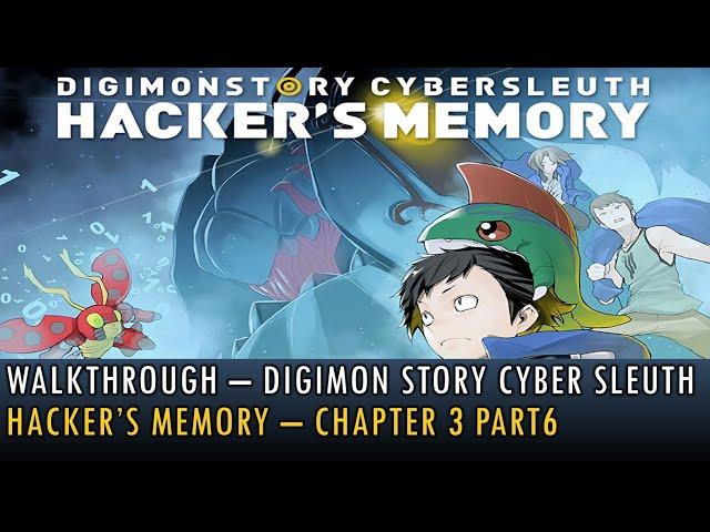 [010] Walkthrough - Digimon Story Cyber Sleuth - Hacker's Memory - Chapter 3 Part6 (4K, 60fps)