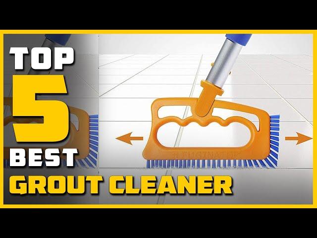 Conquering Grime: Best Grout Cleaners of 2024 [Reviews & Buying Guide]