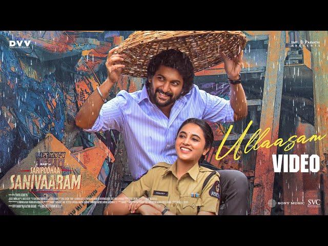 Saripodhaa Sanivaaram - Ullaasam Video Song | Nani | Priyanka Mohan | Jakes Bejoy | Vivek Athreya