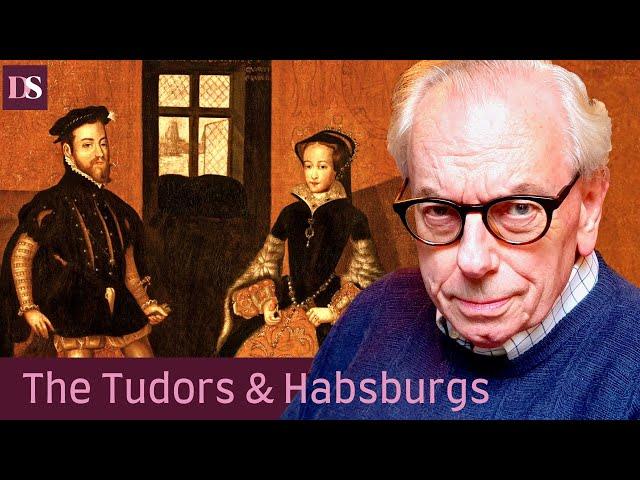 The Tudors: England, Spain & The Habsburgs