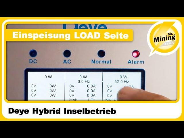 Auf der LOAD Seite im Inselbetrieb beim Deye hybrid einspeisen! Was wird passieren?