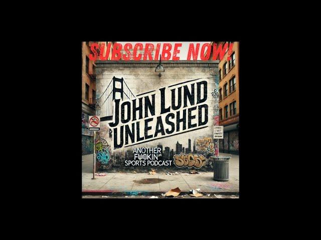 LIVE chat! All things Bay Area sports talk with John Lund UNLEASHED!