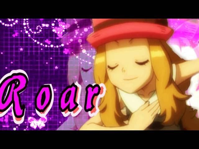 ROAR | Serena Tribute | Pokemon XYZ Contest/TriPokalon/Kalos Queen