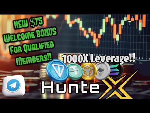 HunteX 1000X Leverage Trading Still Rockin' | Earn $75 Bonus For New & Qualified Existing Members!!