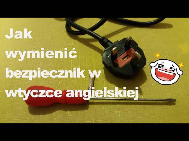 Jak wymienić bezpiecznik w wtyczce angielskiej