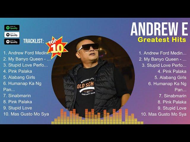 Andrew E  Andrew E 2024  Andrew E Top Songs  Andrew E Full Album