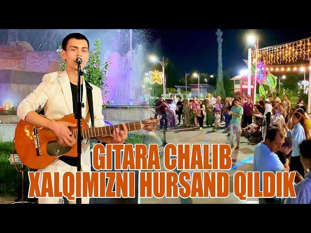 Gitara chalib xalqimizni hursand qildik | Elyor Meliboyev