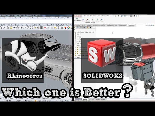 SolidWorks Vs Rhino which one is better