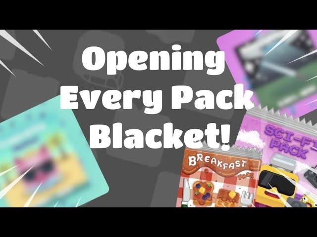 Opening EVERY pack in BLACKET, (chroma?!)