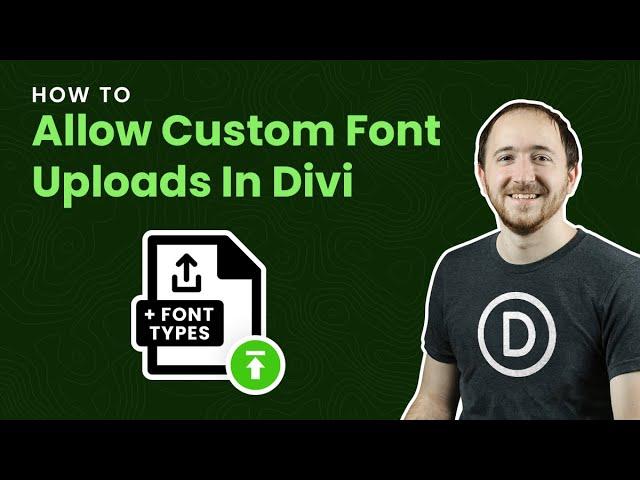 How To Allow Custom Font Uploads In Divi (WOFF, WOFF2)