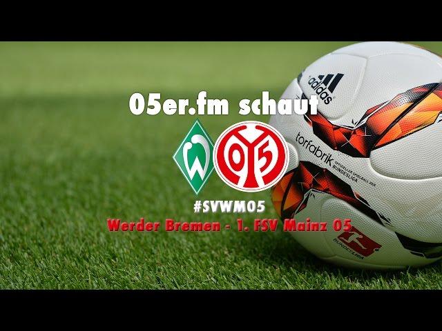 05er.fm schaut #SVWM05 | 05er.tv | 1. FSV Mainz 05