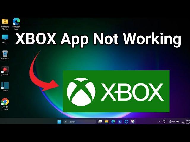 How to Xbox Not Working & Not Opening in Windows | How to Fix Xbox App