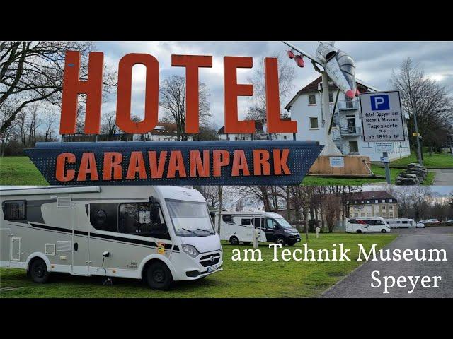 Leni & Toni CHECK | der CARAVANPARK am Technik Museum in SPEYER | 