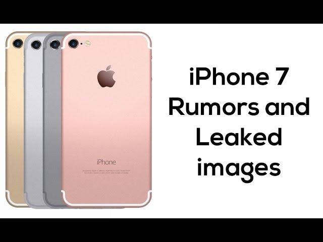 iPhone 7 rumors and leaked images