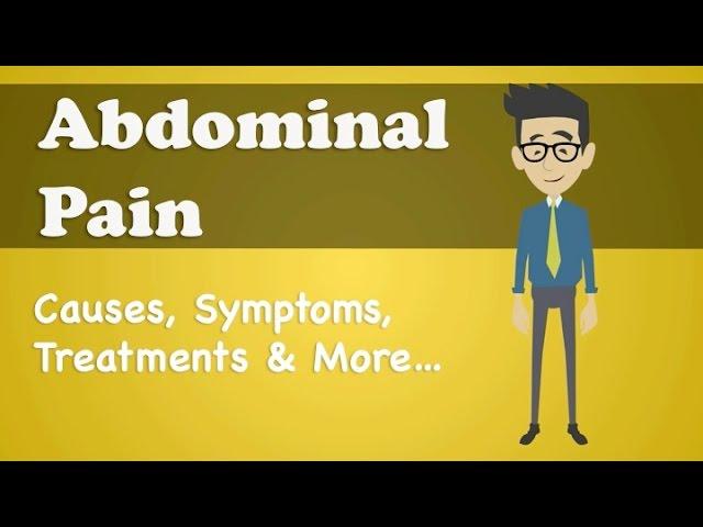 Abdominal Pain - Causes, Symptoms, Treatments & More…