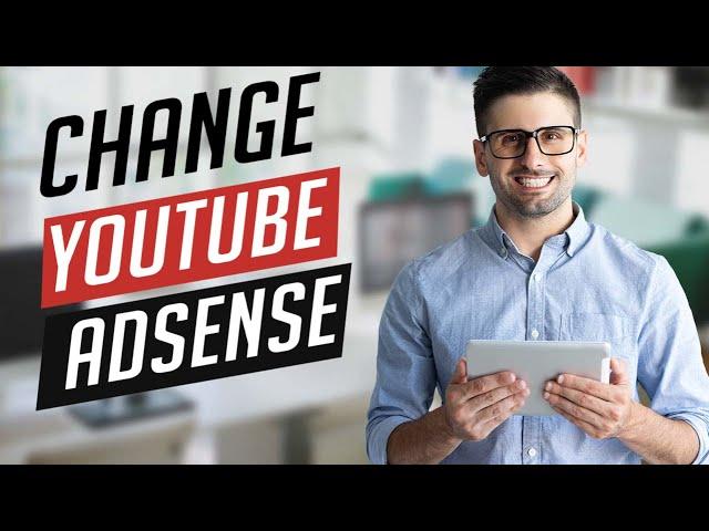 How to Change Adsense Account on Youtube Channel Monetization - 2023