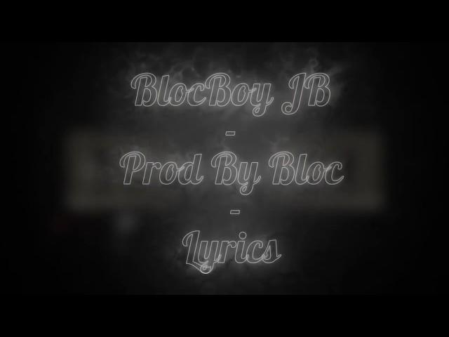 BlocBoy JB - Prod By Bloc  [LYRICS VIDEO]
