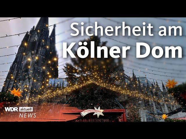 Weihnachten 2024: Sicherheitslage am Kölner Dom | WDR Aktuelle Stunde