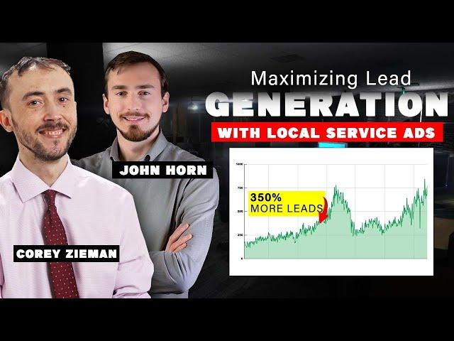  Maximizing Lead Generation with Local Service Ads with Corey Zeiman