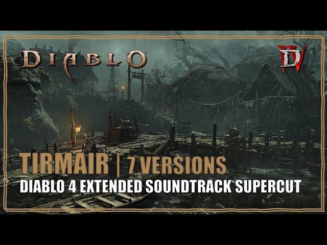 Diablo 4 OST Tirmair Extended  Soundtrack Supercut