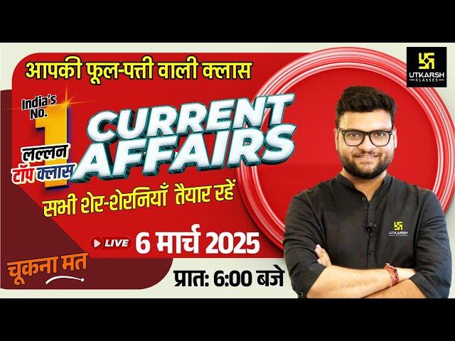 6 March 2025 Current Affairs | Current Affairs Today | Kumar Gaurav Sir