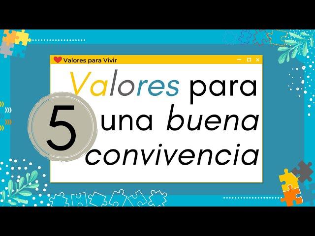 5 valores para una buena convivencia | Viviendo Valores