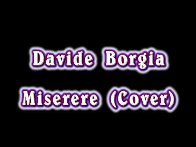 Luciano Pavarotti & Zucchero - Miserere (Davide Borgia Cover)