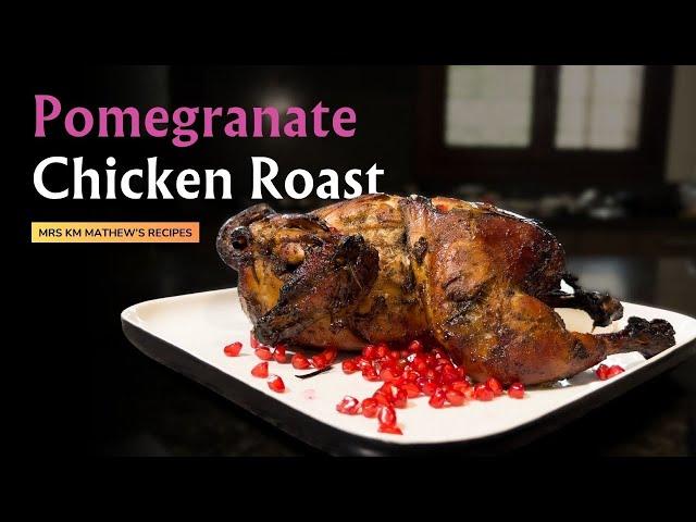 Pomegranate Chicken Roast | Christmas Special Recipe