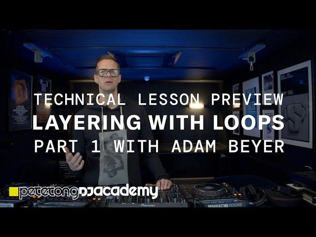 Technical Lessons Preview - Layering with Loops with Adam Beyer (Part 1)