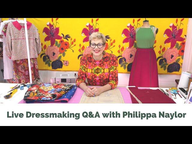 Live Dressmaking Q&A with Philippa Naylor - December 2024