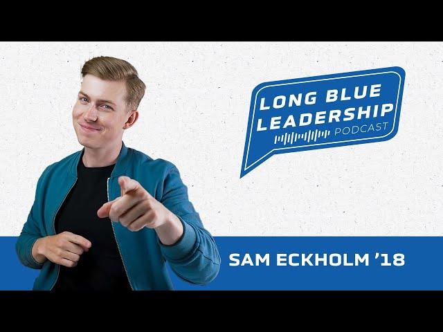 Sam Eckholm ’18 – Live, Serve, Lead