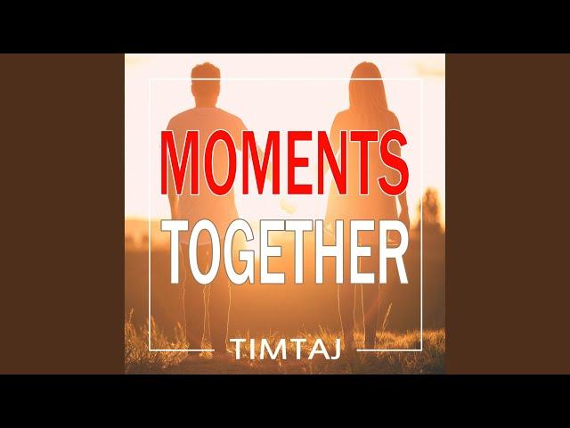 Moments Together