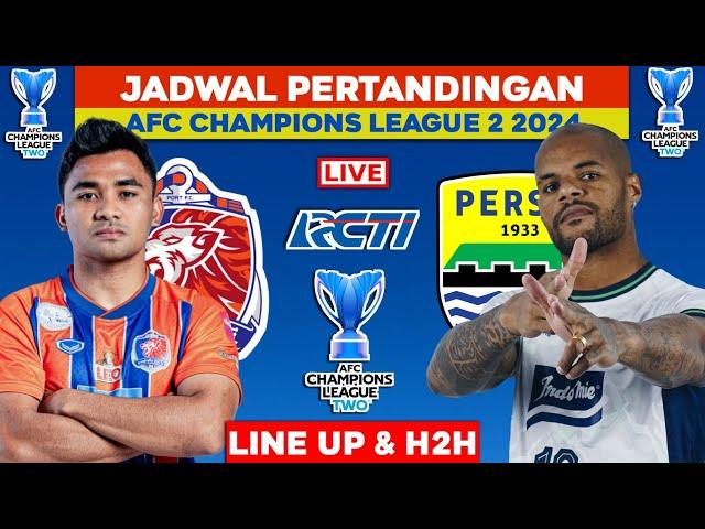 Jadwal Liga Champions Asia 2 2024 Pekan 5 - Port FC vs Persib - Klasemen Liga Champions Asia 2024