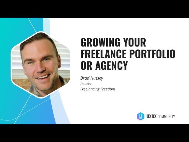 Mastering Freelance Design: Business Insights from Brad Hussey | UXDX