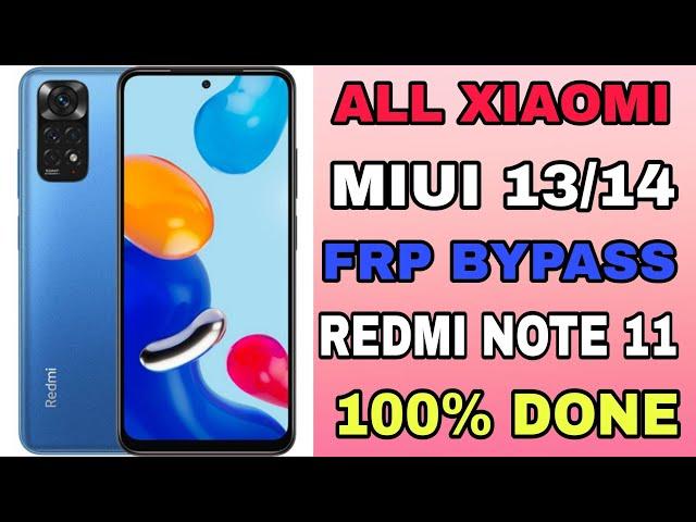 All Xiaomi FRP Bypass Android 13 MIUI 13/14 , Redmi Note 11 FRP Bypass 100% Done