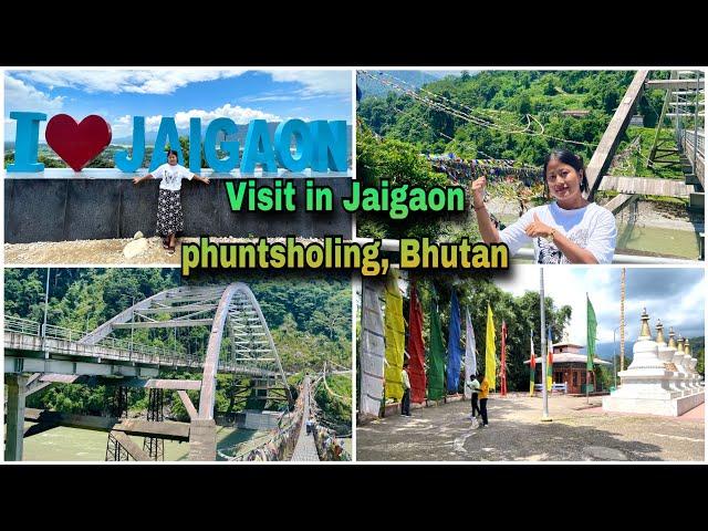 Jaigaon or phuntsholing(Bhutan) visit karenge guys …….