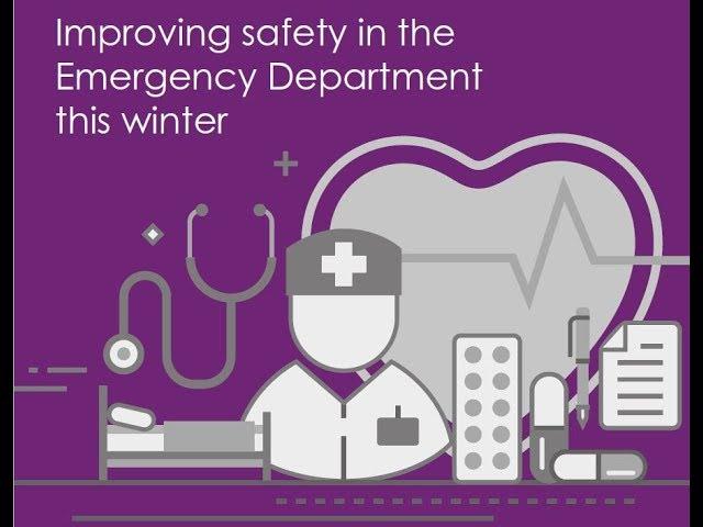 Improving Safety in the Emergency Department this winter