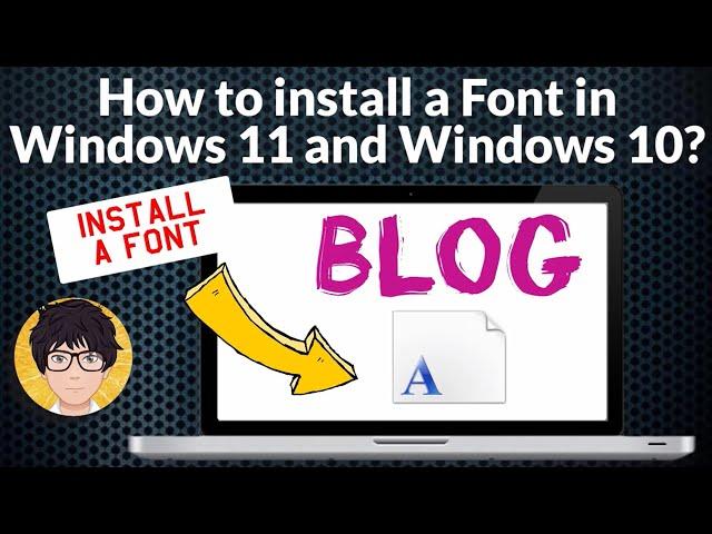 How to install a font in windows 11 and windows 10?