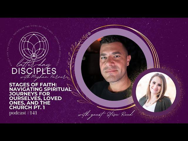 Stages of Faith: Navigating Spiritual Journeys for Ourselves & Others, Part 1 w/ Steve Reed