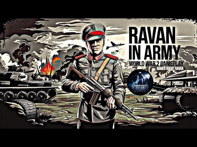 Ravan in Army World War 2 Hindi Gameplay video Gamer Agent RAvaN