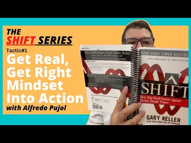 The Shift Series Tactic #1 - Get Real, Get Right – Mindset and Action