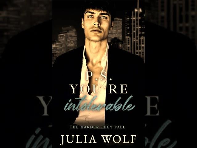 P.S. You're Intolerable by Julia Wolf | Audiobook Romance Full Length