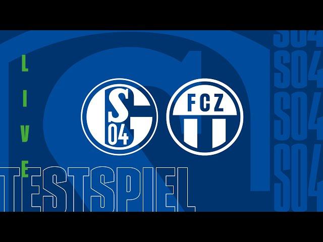 TESTSPIEL RE-LIVE | FC Schalke 04 - FC Zürich