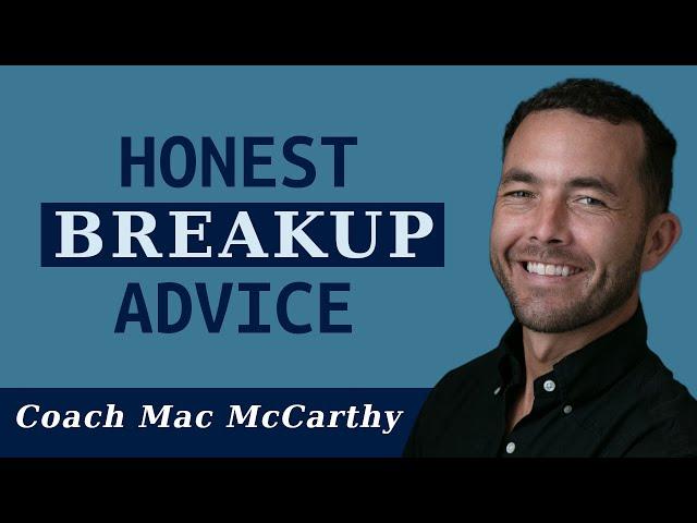 Giving Up vs Moving On | Coach Mac McCarthy | breaking up