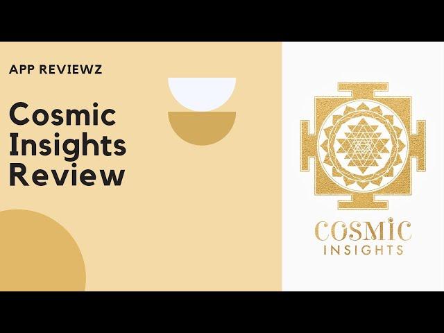 Cosmic Insights app review (Astrology App)