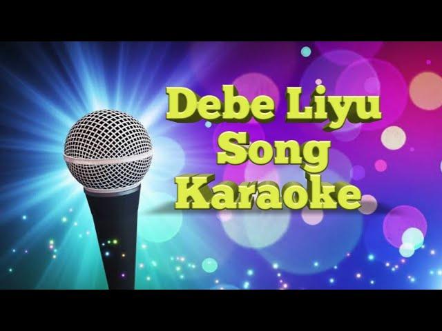 Debe Liyu Karaoke/Nyishi song karaoke /Arunachali song karaoke /Dawe production song karaoke