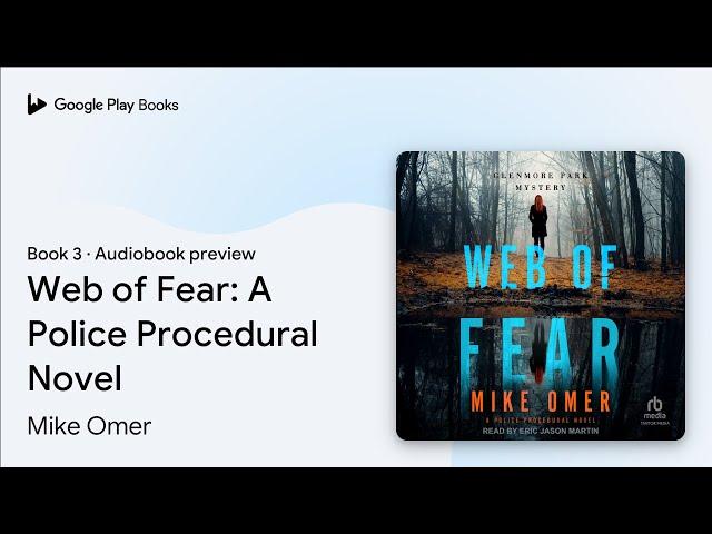 Web of Fear: A Police Procedural Novel Book 3 by Mike Omer · Audiobook preview