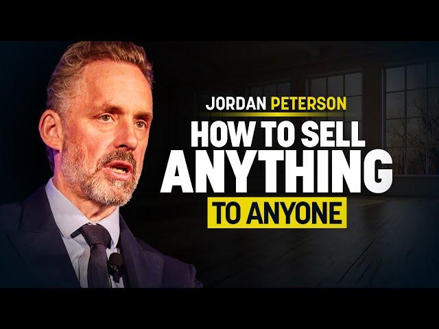 Jordan Peterson Reveals How to Sell Anything to Anyone