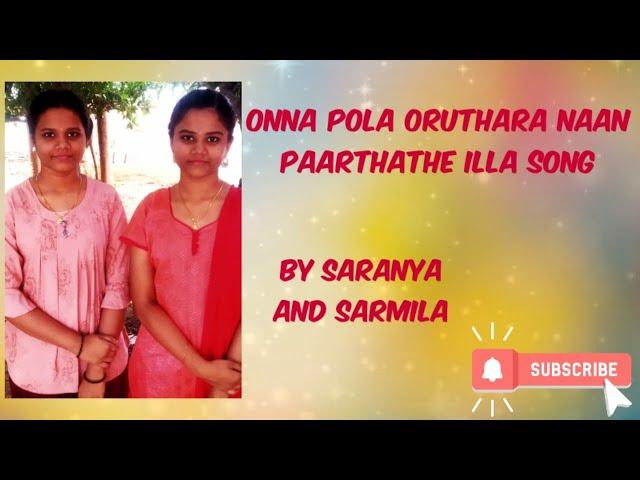 Onna pola oruthara song|by saranya and sarmila|ssnr creations