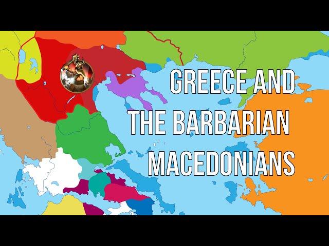 Philip II - Prologue | Greece and the Barbarian Macedonians